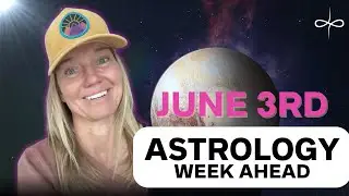 Astrology… Week Ahead (June 3rd)