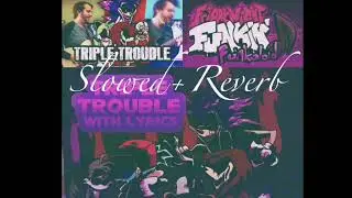 Triple Trouble + Utau + Lyrics + Guitar + Slowed + Reverb  (Friday Night Funkin VS: Sonic.exe)