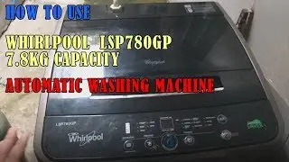 How to use Whirlpool Top Load Fully Automatic Washing Machine