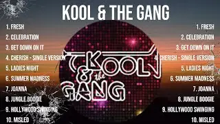 Kool & the Gang Greatest Hits ~ The Best Of Kool & the Gang