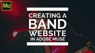 Creating a Band website in Adobe Muse