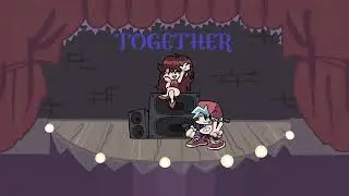 Friday Night Funkin': TOGETHER Instrumental [Fan Song]