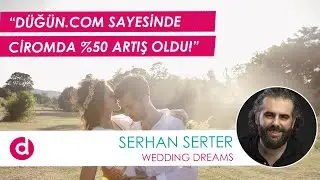 Düğün.com Mutlu Müşteri Hikayeleri - Serhan Serter
