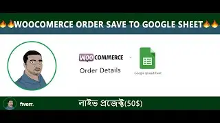 woocmmerce order save on google sheet | Fiverr live project