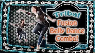 Tribal Fusion Fun & Fancy Belly Dance Combo