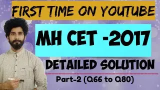 MH CET-2017 (SOLUTION): Part-2