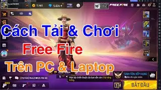 Cách tải Game Free Fire trên Máy Tính, PC, Laptop