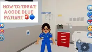Tutorial #5: HOW TO TREAT A CODE BLUE PATIENT 🚨🔵 (Maple Hospital Roblox) 