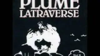Plume Latraverse - La marde