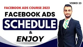 Facebook Ads Schedule | How To Schedule FB Ads | Latest Facebook Ads Course 2023