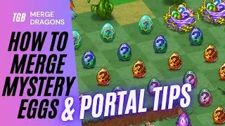 Merge Dragons How To Merge Mystery Eggs & Portal Tips ☆☆☆