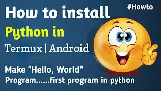 How to install python in android | how to install python in termux | use python in android.