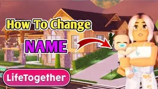 How To Change Name In Life Together RP | Roblox