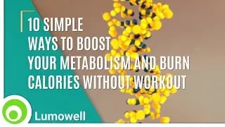 How to lose weight without Exercise? Boost Your Metabolism and Burn Calories without Workout