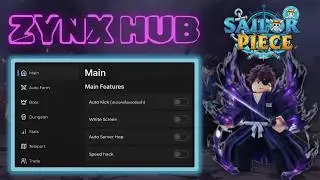 Sailor Piece Script - Zynx Hub | Auto Farm, Auto Boss, Auto Dungeon, Kill Aura, Quest!