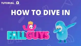 How to dive in Fall Guys