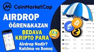 CoinMarketCap Airdrop Nasıl Katılırım? Airdrop Katılma, Kazanma, Sonuçları ve Öğren Kazan