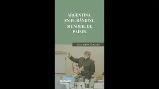 Bloque de Opinión | ARGENTINA EN EL RANKING MUNDIAL DE PAÍSES