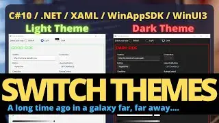 WinUI 3 | XAML | Tutorial - Switch Themes Light Dark | C#