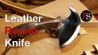 How To Make A Leather Round Knife - Knifemaking