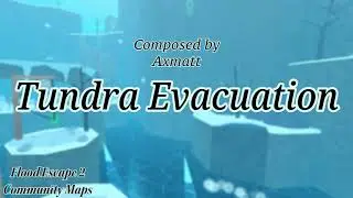[UNOFFICIAL UPLOAD] Roblox | FE2CM: Tundra Evacuation OST