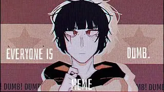 ・◇Everyone is dumb.◇・Ft: ルシアン⚠︎ TW: Little flashes**