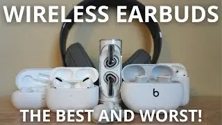 2023 Wireless Earbuds- The Best and Worst!