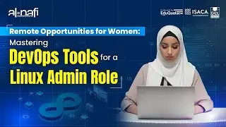 Remote Opportunities for Women: Mastering DevOps Tools for a Linux Admin Role | AL NAFI