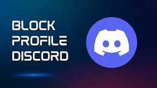 How To Block A User on Discord