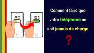Comment faire que votre téléphone ne soit jamais de charge plus?/ BAMBARA