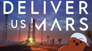Strap In, We're Going to MARS | Deliver Us Mars