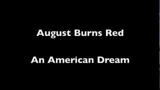 August Burns Red- An American Dream (Lyrics and Meaning)