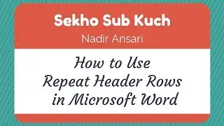 How to Use Repeat Header Rows in Microsoft Word [Urdu / Hindi] [