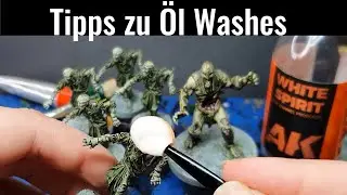 Miniaturen F&A - Tipps für Öl Washes