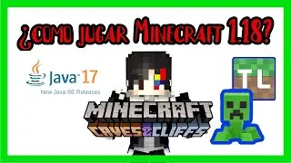 ¿Cómo jugar Minecraft en la 1.18? | Actualizar a java 17 Launcher fenix/Tlauncher