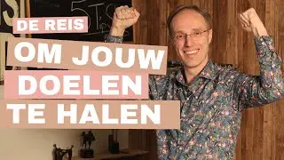 De reis om jouw doelen te behalen