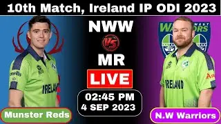 Munster Reds  vs N.W Warriors || MR vs NWW 10th Match || Ireland IP ODI 2023 live score