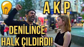 Ortalık karıştı!! | Halka AKP denilince aklınıza ilk ne geliyor dedik!