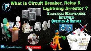 Circuit breaker types and working. What is Relay & Lightning Arrestor? Basic electrical knowledge