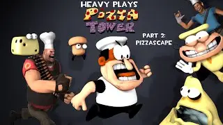 TF2 Heavy Plays Pizza Tower Part 2: Pizzascape