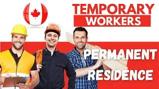 URGENT | Canada May Extend Permanent Residence Program For Temporary Foreign Worker Program 2021