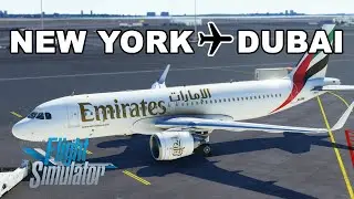 Emirates A320 NEO: The ULTIMATE NYC to DUBAI Flight Sim Experience!