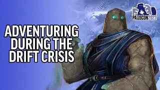 PaizoCon 2022: Adventuring During The Drift Crisis