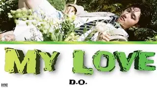 D.O. - My Love. ПЕРЕВОД НА РУССКИЙ\ТЕКСТ\КИРИЛЛИЗАЦИЯ