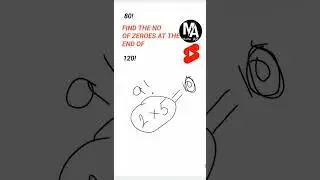 number of zeroes at the end factorial 