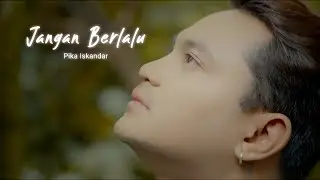 Pika Iskandar - Jangan Berlalu (Official Lyric Video)