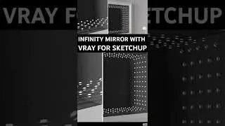Infinity Mirror with Vray for Sketchup #vray #vrayforsketchup #vrayinteriors #architecture