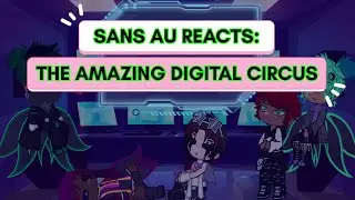 Sans AU Reacts To The Amazing Digital Circus | Pomni | Caine | Jax | Ragatha | KillerMare | Reaction