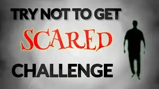 Try not to get SCARED challenge 💀