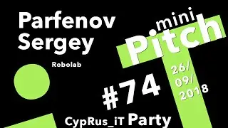 Sergey Parfenov ///Robolab